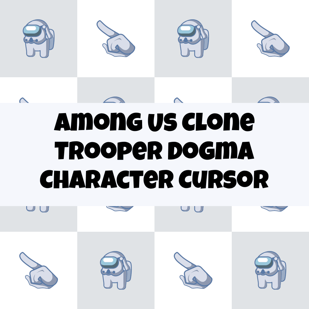 Preview Among Us Clone Trooper Dogma Character cursor custom cursor pack